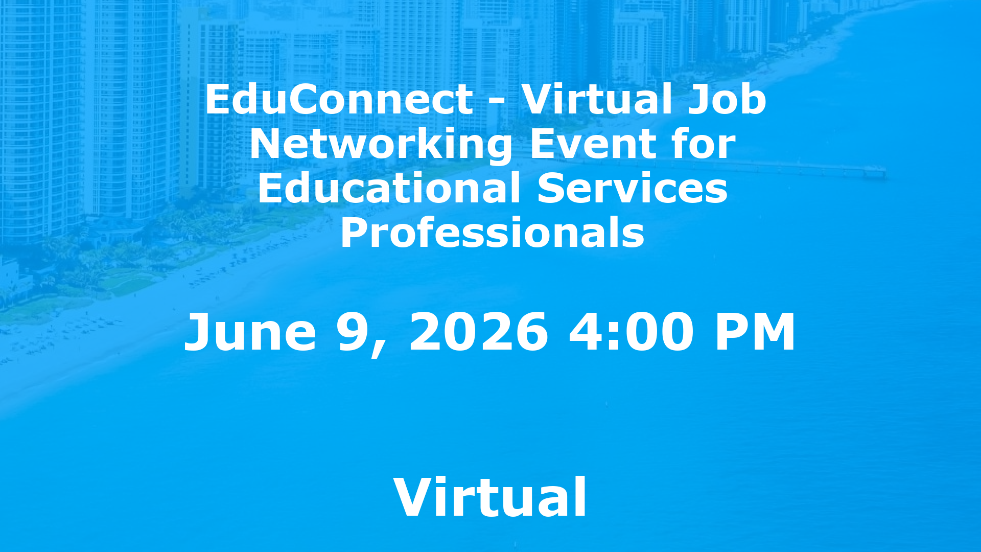 EduConnect - Virtual Job  Networking Event for Educational Services Professionals event image